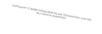 Copyright © 2008-2014 Cross-Discipline Technology Limited
All rights reserved.