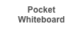 Pocket Whiteboard